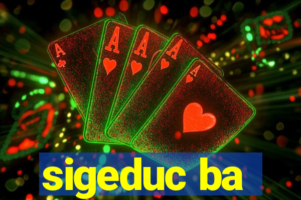 sigeduc ba